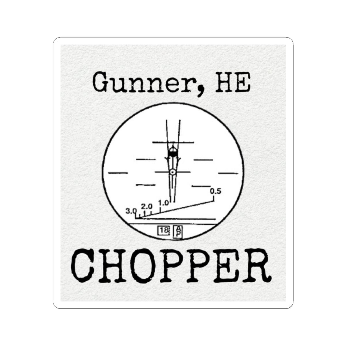 Bradley- “Gunner, HE Chopper” Sticker