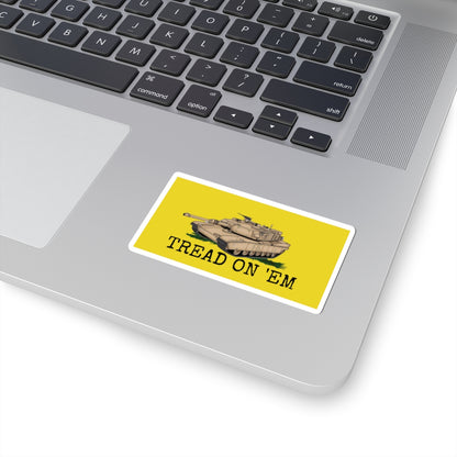 Tread on 'Em Stickers