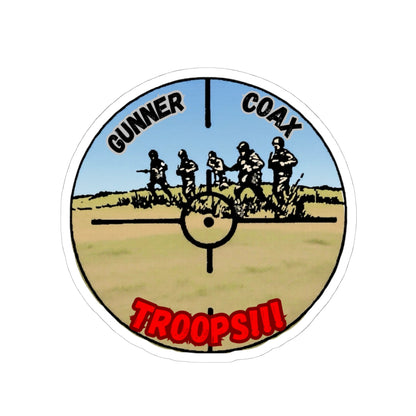 Gunner Coax Troops Sticker