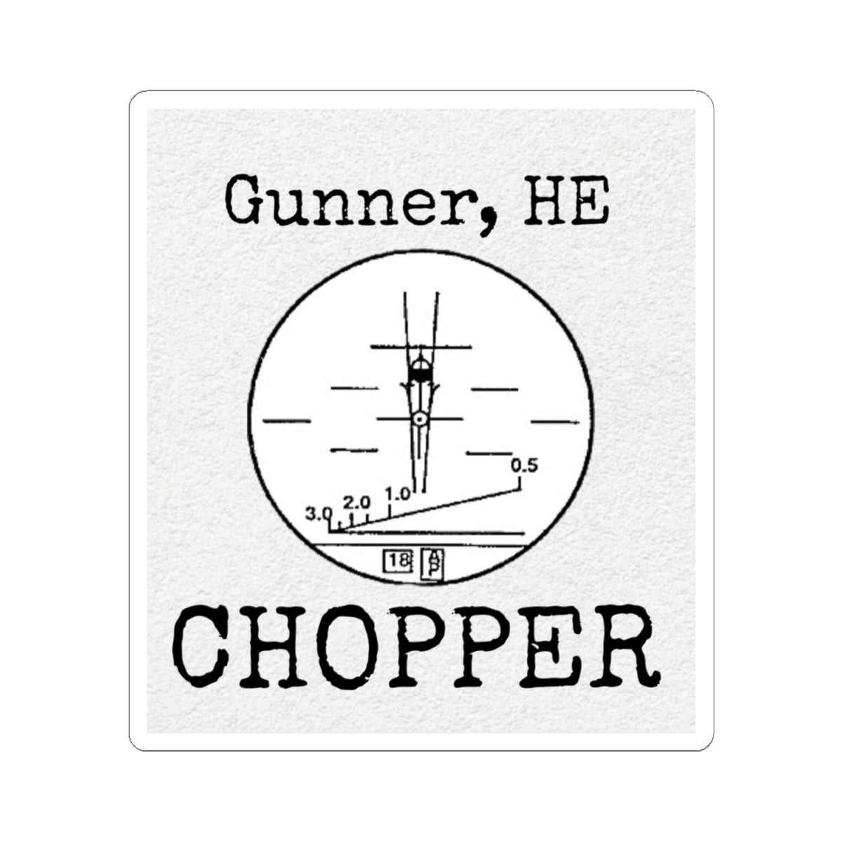 Bradley- “Gunner, HE Chopper” Sticker