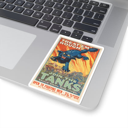 Treat ‘em rough- Join the Tanks! Sticker